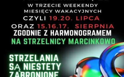 Na te wakacyjne weekendy nie planujcie strzelań w Marcinkowie!!